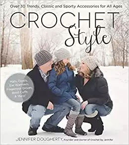 Crochet Style: Over 30 Trendy, Classic and Sporty Accessories for All Ages